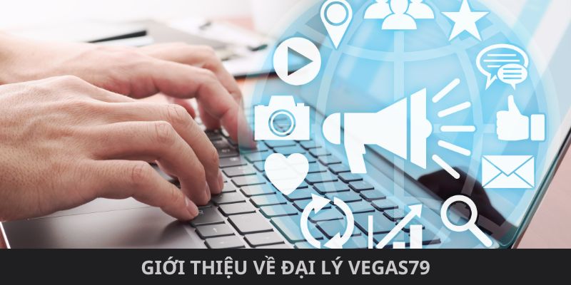 dai-ly-vegas79-la-gi