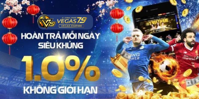 vegas79 hoàn trả mỗi ngày